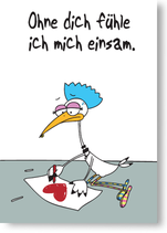 Ohne dich fühle ich mich einsam.