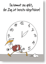 Du kommst zu spät, der Zug ist bereits abgefahren!