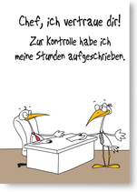 Chef, ich vertraue dir! Zur Kontrolle habe ich meine Stunden aufgeschrieben.