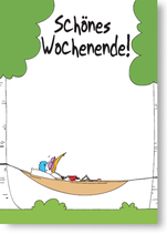 Schönes Wochenende!