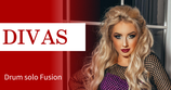 【DIVAS】Drumsolo Fusion