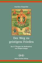 Garchen Rinpoche, Der Weg zu geistigem Frieden