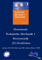 Technische Mechanik 1 - Stereostatik-Downloads (C) GeoGebra-Dateien