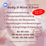 Body // Mind // Soul - FR 19.06.-07.08.2026, 18:45-19:45 Uhr