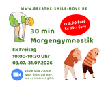 30 min Morgengymnastik FR 10:00-10:30 Uhr