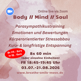 Body // Mind // Soul - FR 03.07.-21.08.2026, 18:45-19:45 Uhr