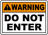 Warning Do Not Enter Sign