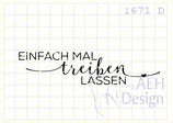 Textstempel EINFACH MAL TREIBEN LASSEN