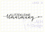 Textstempel KLITZEKLEINE UMARMUNG