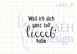 Textstempel WEIL ICH DICH GANZ TOLL LIEB HABE