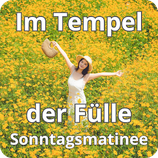 Sonntagsmatinee für Frauen "Tempel der Fülle" | 31.5.2026