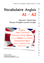 9 mois d'accès en ligne - : LE VOCABULAIRE ANGLAIS COURANT A1 DÉBUTANT - A2 ELÉMENTAIRE - CM2, COLLÉGIENS, ÉTUDIANTS, ADULTES