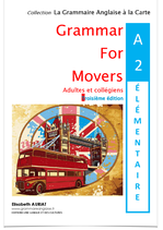 9 mois d'accès en ligne - : GRAMMAR FOR MOVERS A2 ELEMENTAIRE - TROISIÈME ÉDITION - 5ÈMES, , 4ÈMES, ÉTUDIANTS, ADULTES