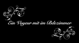 Ein Voyeur mit im Badezimmer   (A voyeur with in the bathroom)