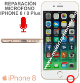 Reparar / Cambiar Microfono  iPHONE 8 / 8 Plus