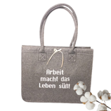 Cityshoper aus Filz "Arbeit macht das Leben süß"