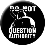 Do not question Authority