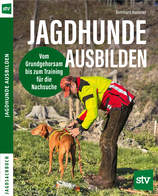 Fachbuch: Jagdhunde Ausbilden - vom Grundgehorsam bis zum Training für die Nachsuche
