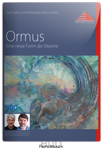 Ormus - Eine neue Form der Materie