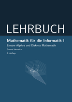 Mathematik für die Informatik I - Lineare Algebra und Diskrete Mathematik