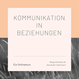 Kommunikation in Beziehungen - Onlinekurs