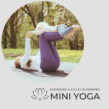 Mini Yoga 1 - 3 Jahre + ein Elternteil