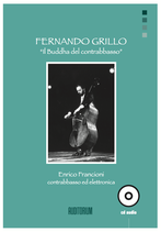 Fernando Grillo (Enrico Francioni: contrabbasso ed elettronica)