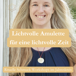 Lichtvolle Amulette für eine lichtvolle Zeit  - ritueller Schmuckworkshop auf der schwäbischen Alb bei Ulm