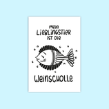 Mein Lieblingstier ist die Weinscholle DIN A6