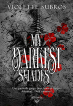 My darkest shades (Violette Subros)