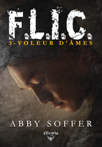 F.L.I.C. - 3 - Voleur d'âmes (Abby Soffer)