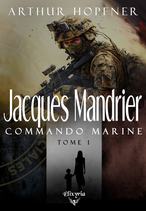Jacques Mandrier - Commando Marine - Tome 1 (Arthur Hopfner)