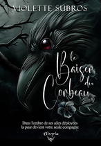 Le baiser du corbeau (Violette Subros)