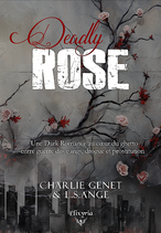 Deadly Rose (préco dédicacée Paris)