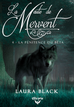 La meute de Mervent - 4 - La pénitence du bêta (Laura Black)