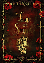 De cape et de sang - Coeurs chassés 1 (E.J Jann)