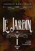 Le jardin - 1 (Audrey Rousselin)