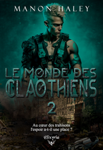 Le monde des Claothiens 2 (Manon Haley)