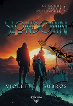 Slowdown - 1 - La guerre du temps (Violette Subros) - Précommande salon Romance Fever