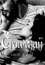 Crowman - 2 - Résurrection (Lucie F.June)