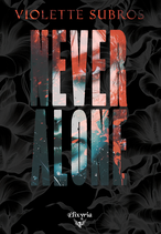Never alone (Violette Subros)