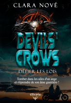 Devils' Crows - Défier les lois (Clara Nové)