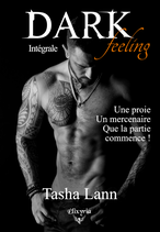 Dark feeling - Intégrale (Tasha Lann)