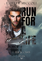 Run for a life - 1 - Elie & Casey (Estelle Miccoli)