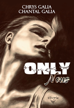 Only nous (Chrys Galia & Chantal Galia)