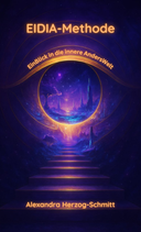 EIDIA-Methode "EinBlick in die innere Anderswelt!" - E-Book