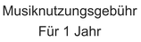Jährliche Musiknutzungsgebühr für 1 Jahr