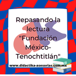 Lectura “Fundación México -Tenochtitlán” con ejercicios sobre aspectos gramaticales y habilidad verbal