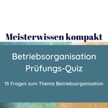 Betriebsorganisation-Quiz - 15 Fragen zum Thema Betriebsorganisation