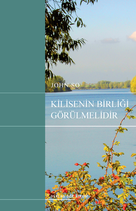 KİLİSENİN BİRLİĞİ GÖRÜLMELİDİR